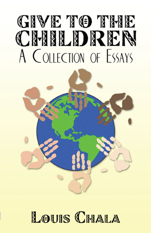 Give to the Children: A Collection of Essays