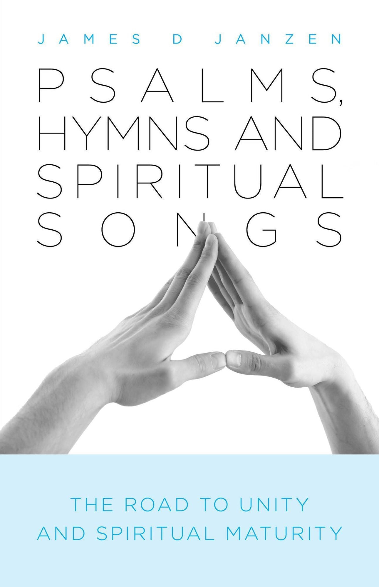 Psalms, Hymns and Spiritual Songs