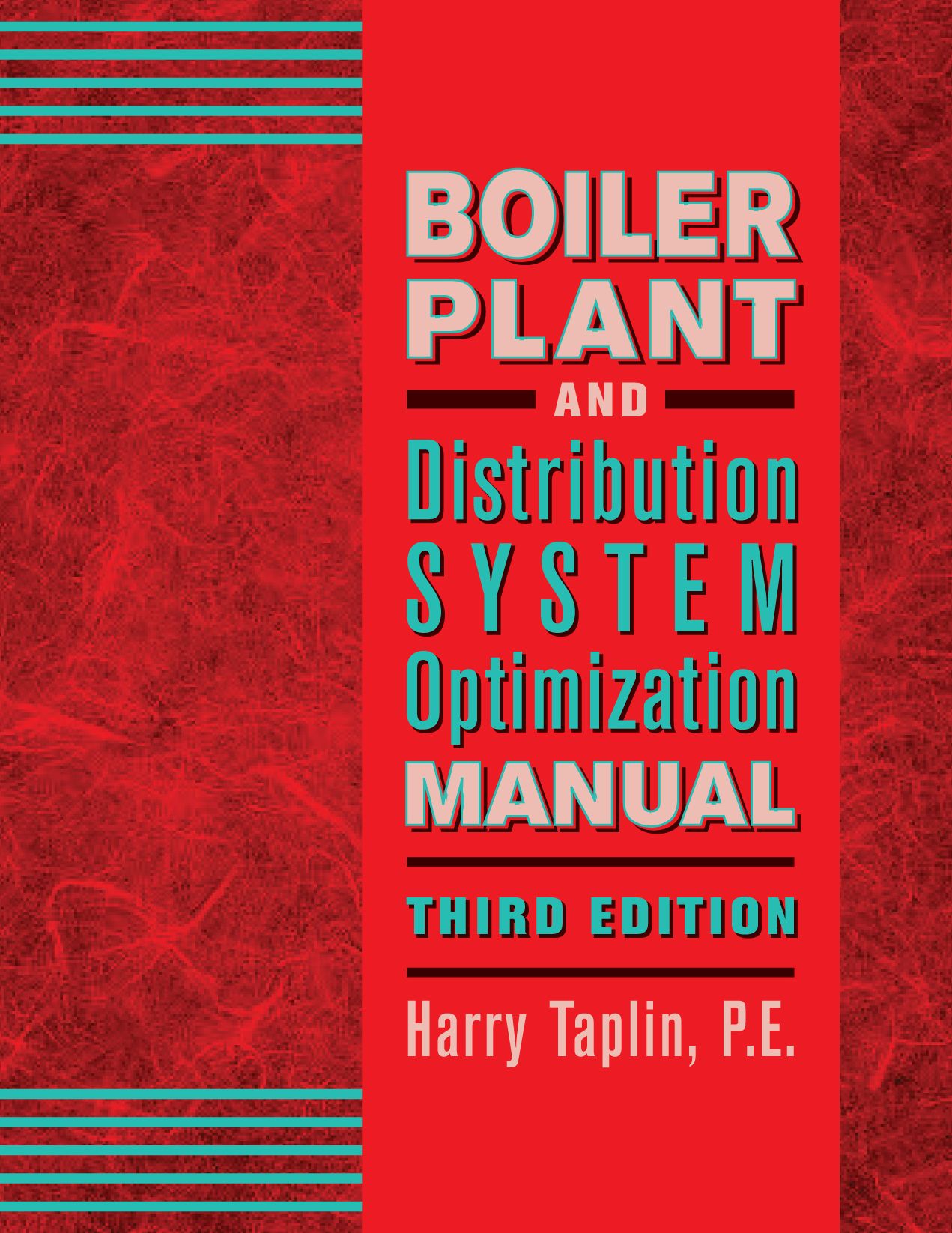 BOILER PLANT AND DISTRIBUTION SYSTEM OPTIMIZATION MANUAL, 3rd Edition
