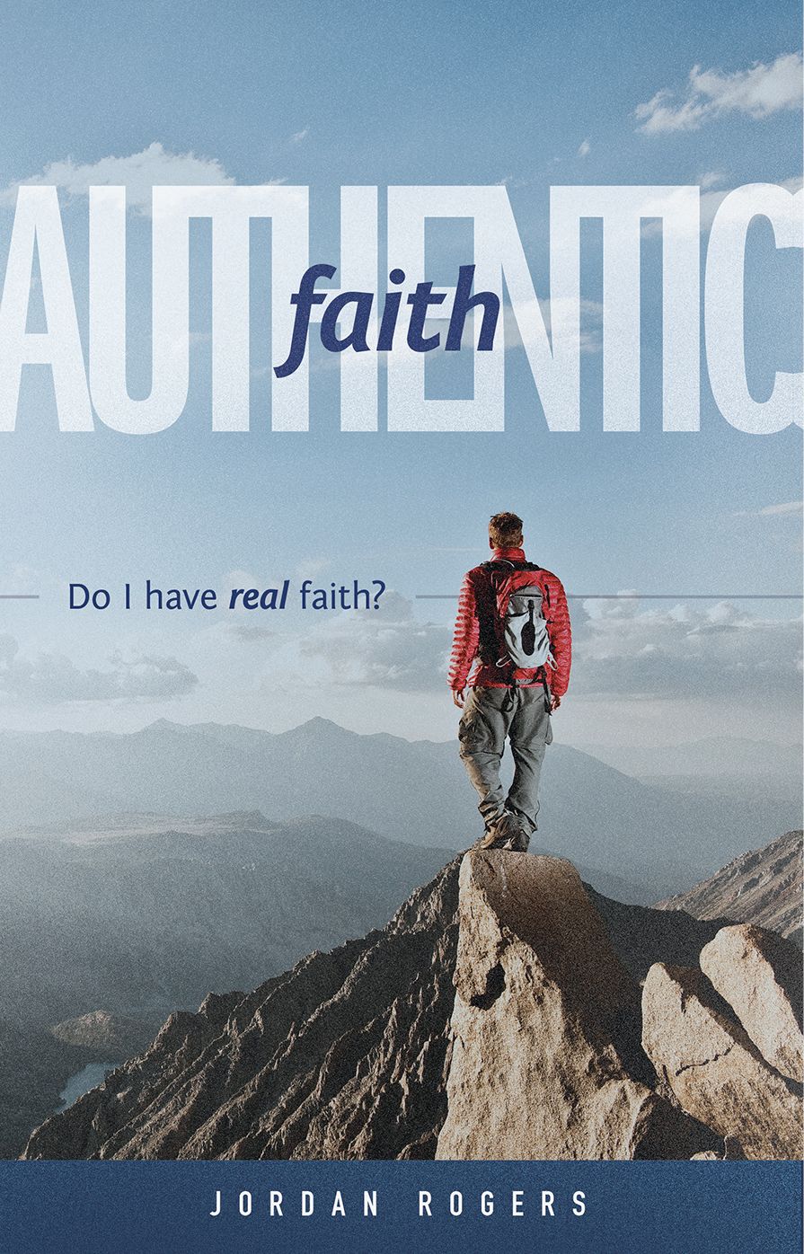 Authentic Faith: Do I have real faith?