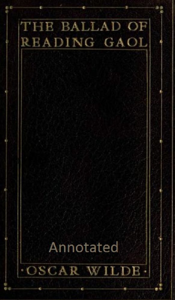 The Ballad of Reading Gaol (Annotated)