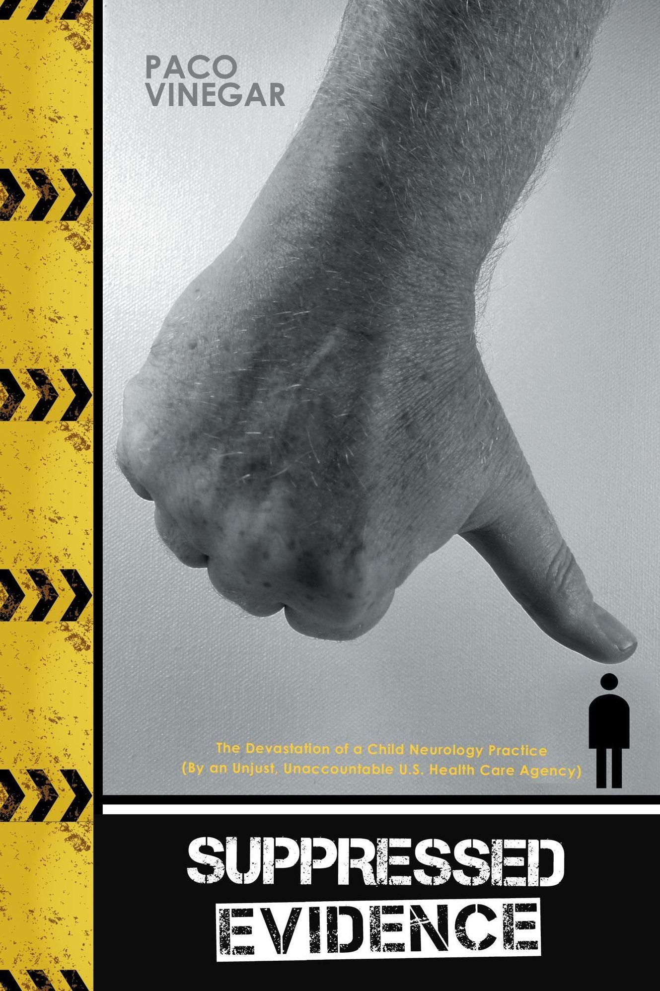 Suppressed Evidence: The Devastation of a Child Neurology Practice (By an Unjust, Unaccountable U.S. Health Care Agency)