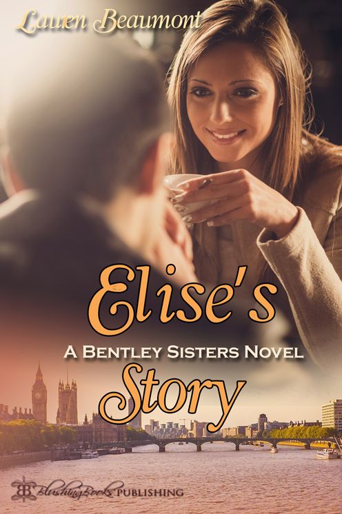 Elise's Story: A Bentley Sisters Novel