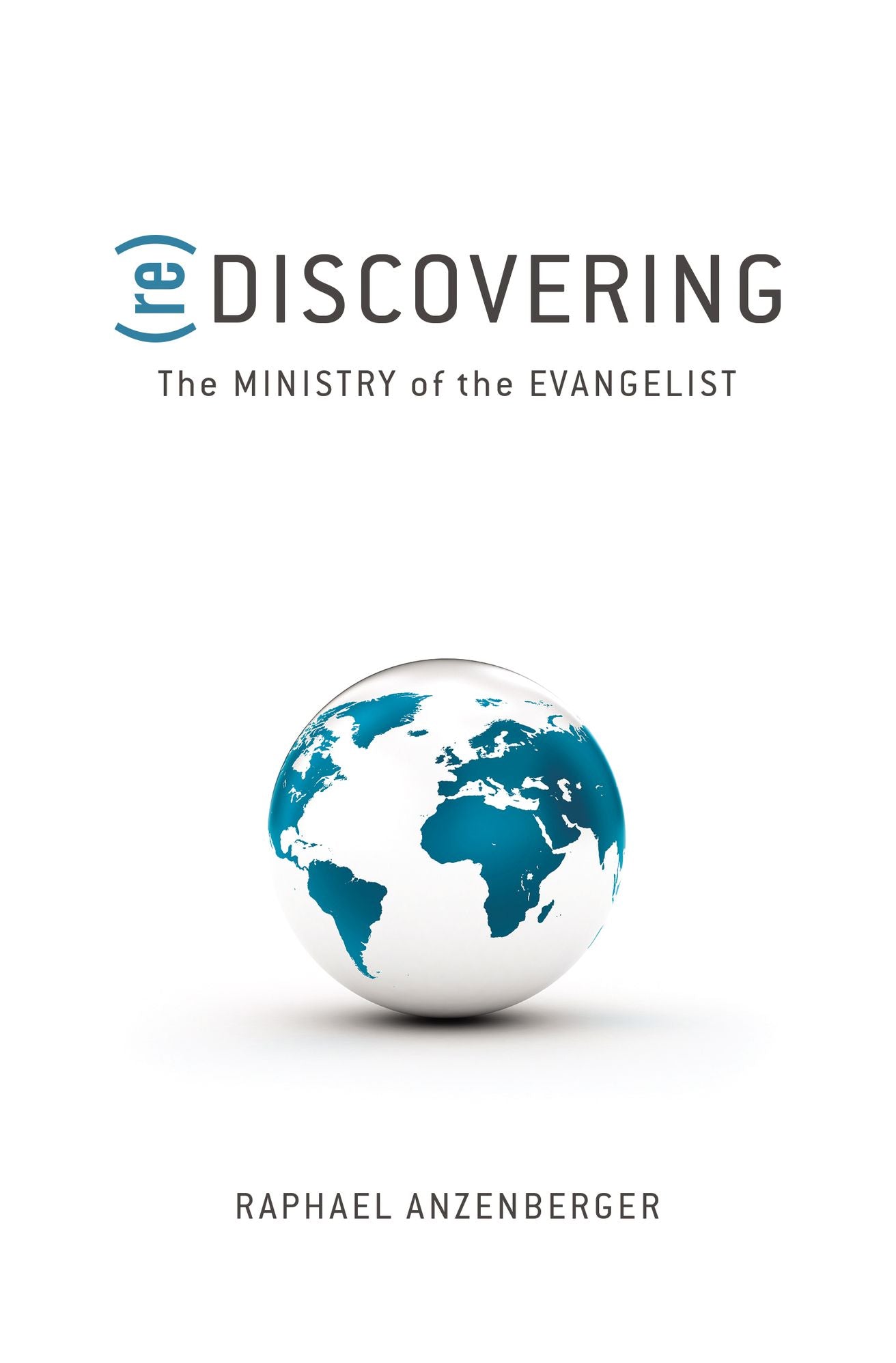 (re)Discovering The Ministry of The Evangelist