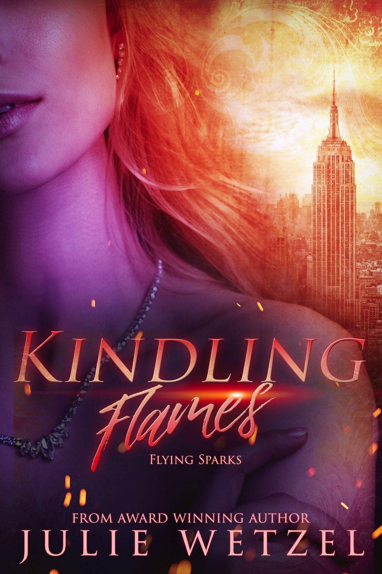 Kindling Flames-Flying Sparks