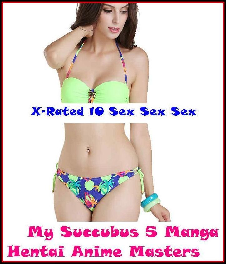 Erotic Art: My Succubus 5 Manga Hentai Anime Masters ( Erotic Photography, Erotic Stories, Nude Photos, Naked , Adult Nudes, Breast, Domination, Bare Ass, Lesbian, She-male )