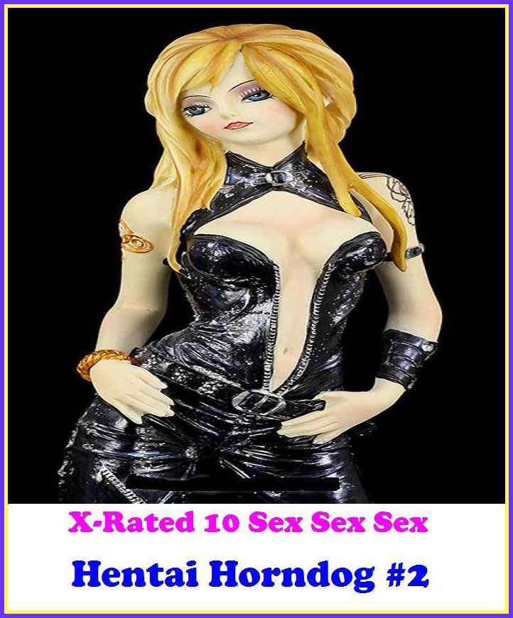 Confessions: Hentai Horndog #2 ( Erotic Photography, Erotic Stories, Nude Photos, Naked , Adult Nudes, Breast, Domination, Bare Ass, Lesbian, She-male )
