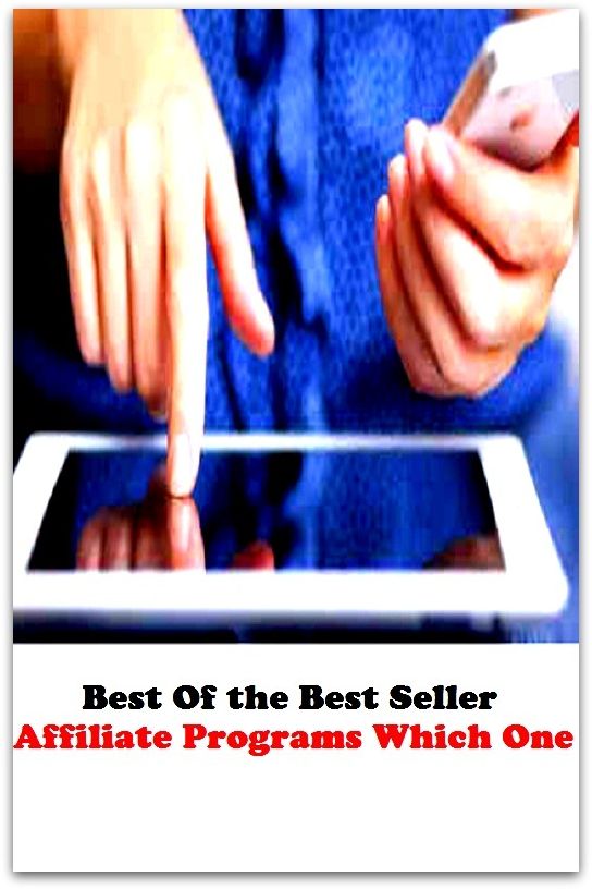 Best of the Best Sellers Affiliate Programs Which One(bill, business, curriculum, plan, schedule, affairs, appointments, arrangement, bulletin, calender)
