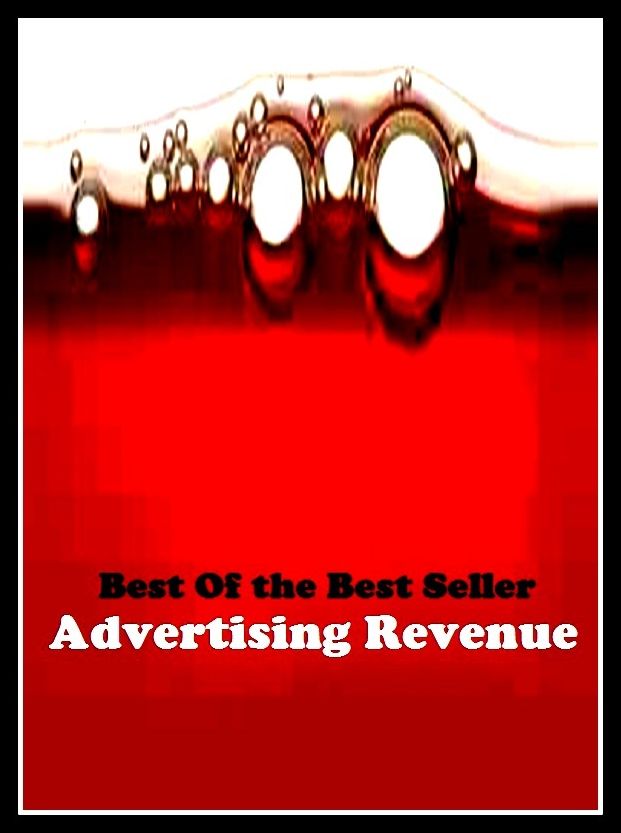 Best of the Best Sellers Advertising Revenue (announcemen, buildup, hype, announcing, displaying, pitch, ballyhoo, exhibiting, plug, billing, exhibition, posting, blasting, exposition)