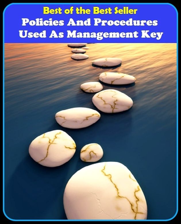 Best of the Best Sellers Policies And Procedures Used As Management Key (agenda, step, program, action, method, plan, policy, parctice, custom, scheme)