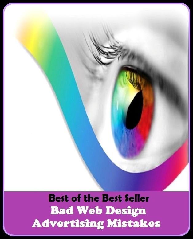 Best of the Best Sellers Bad Web Design Advertising Mistakes (announcemen, buildup, hype, announcing, displaying, pitch, ballyhoo, exhibiting, plug, billing, exhibition, posting, blasting, exposition)