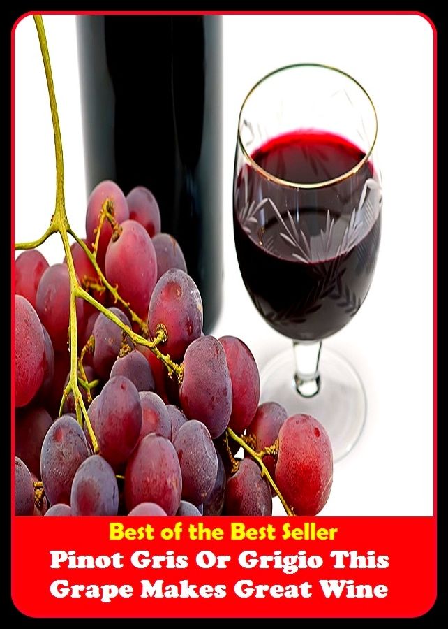 Best of the Best Sellers Pinot Gris Or Grigio This Grape Makes Great Wine (color, periwinkle, lavender, plum, lilac, violet, mauve, amethyst, heliotrope, magenta, mulberry, orchid)