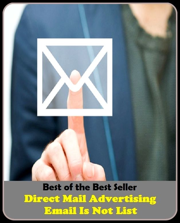 Best of the Best Sellers Direct Mail Advertising Email Is Not Li (announcement, buildup, hype, announcing, displaying, pitch, ballyhoo, exhibiting, plug, billing, exhibition, posting, blasting, exposition)