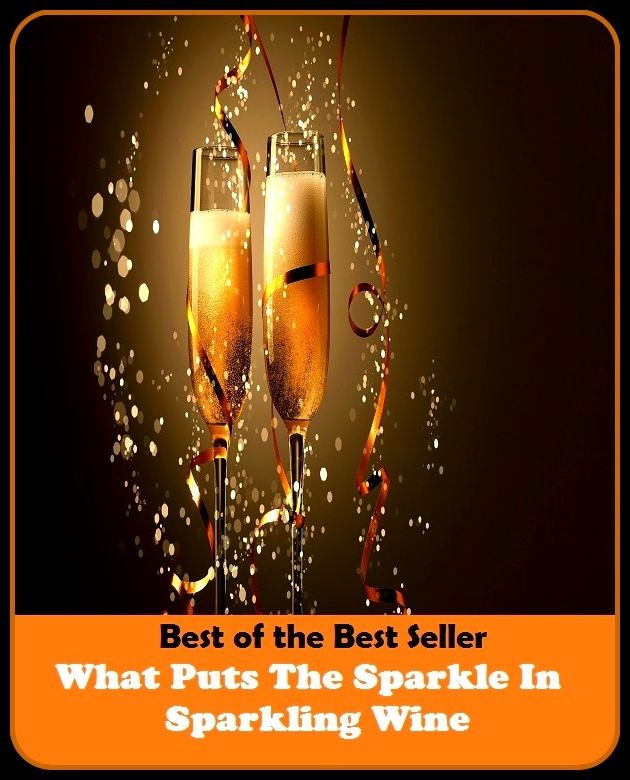 Best of the Best Sellers What Puts The Sparkle In Sparkling Wine (color, periwinkle, lavender, plum, lilac, violet, mauve, amethyst, heliotrope, magenta, mulberry, orchid)