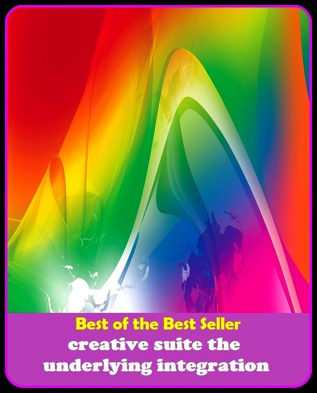 Best of the Best Sellers Creative Suite The Underlying Integ (clever, cool, hip, fartile, original, productive, inovetory, way out, ingenious, inventive)