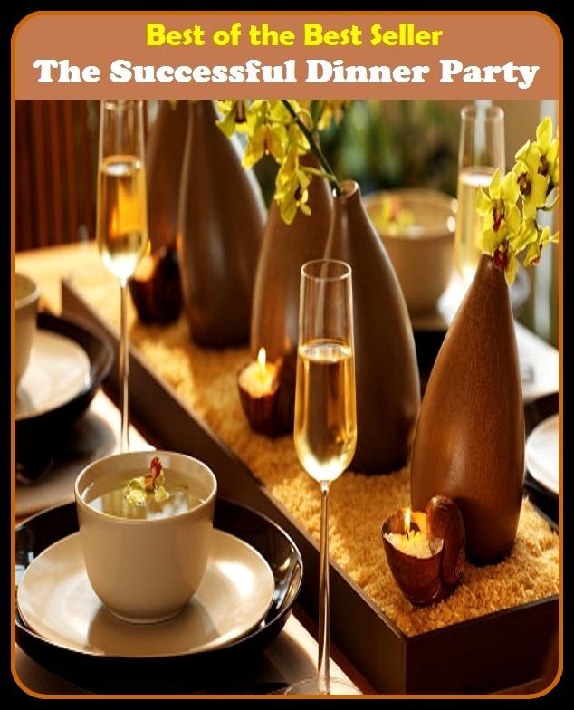 Best of the Best Sellers The Sucessful Dinner Party (celebration, dinner, affair, amusement, ball, banquet, barbecue, bash, blowout, carousal)