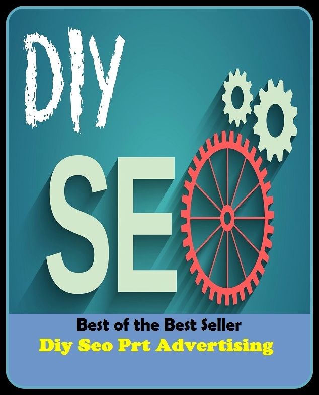 Best of the Best Sellers Diy Seo Prt Advertising (announcement, buildup, hype, announcing, displaying, pitch, ballyhoo, exhibiting, plug, billing, exhibition, posting, blasting, exposition)