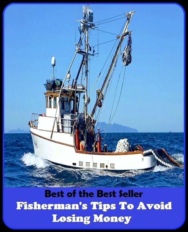 Best of the Best Sellers Fisherman S Tips To Avoid Losing Mo (fortunate, happy, lucky, strong, wealthy, notable, top, unbeaten, paying, victorious)