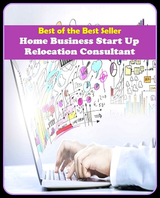 Best of the best seller Home Business Start Up Relocation Consultant(buying,commerce,retailing,selling,purchasing,allotting,allotment, apportioning, apportionment, assessment)