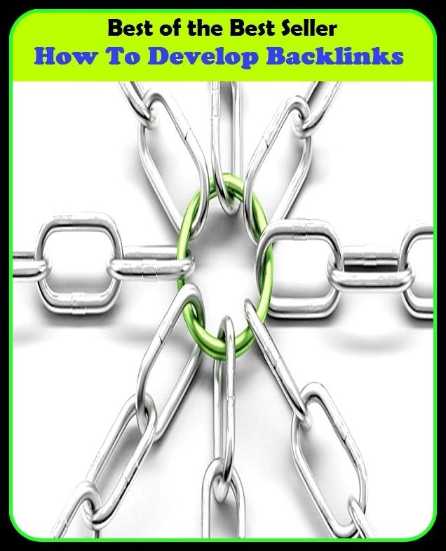 Best of the Best Sellers How To Develop Back Links (grow, age, foster, evolve, promote, fluoride, rippen, thrive, progress, mellow)