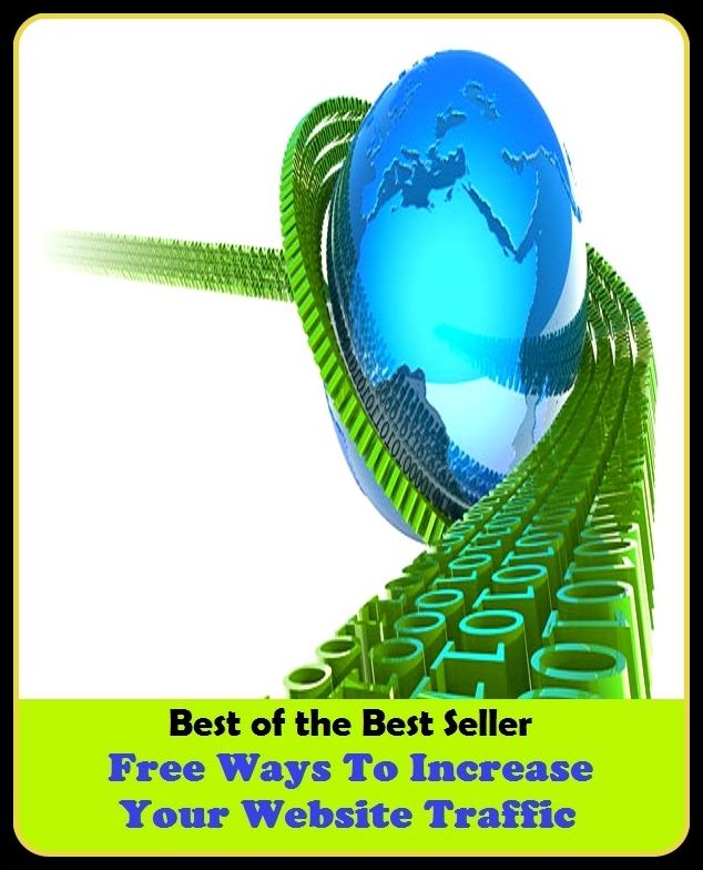 Best of the Best Sellers Free Ways To Increase Your Website Traffic(transfer, transit,transport,travel, service, movement,jam ,passage,rush hour)