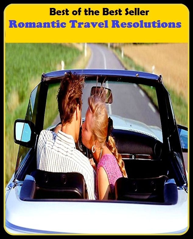 Best of the Best Sellers Romantic Travel Resolutions (journey, outing, tour, trek, excursion, ramble, roam, pass, circulate, move)