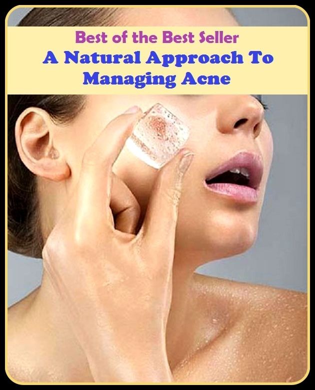 Best of the Best Sellers A Natural Approach To Managing Acne (blackheads,pimples,pustules,rosacea,zits, whiteheads, skin inflammation, pizza face, tumor, eruption)