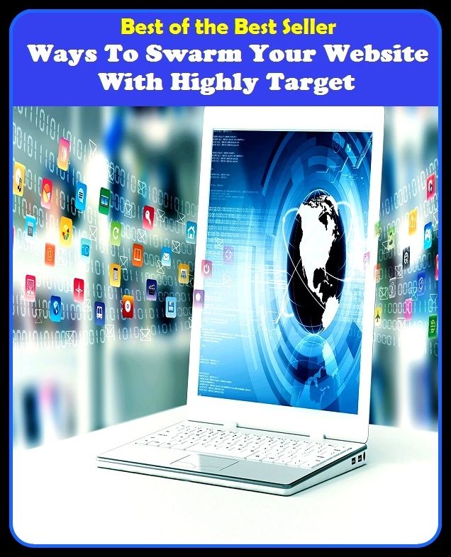 Best of the Best Sellers Ways To Swarm Your Website With Highly Target(pack, press, push, host, army, mob, jam, school, crush, crowd)