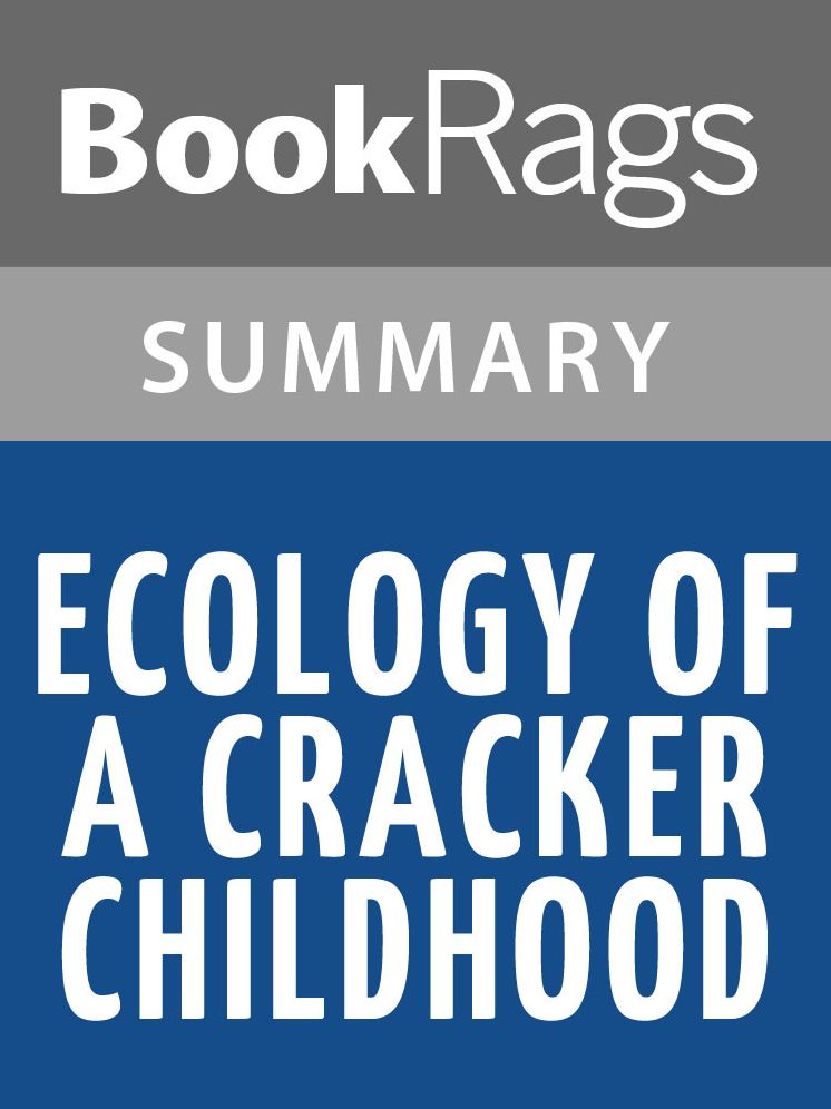 Ecology of a Cracker Childhood by Janisse Ray l Summary & Study Guide