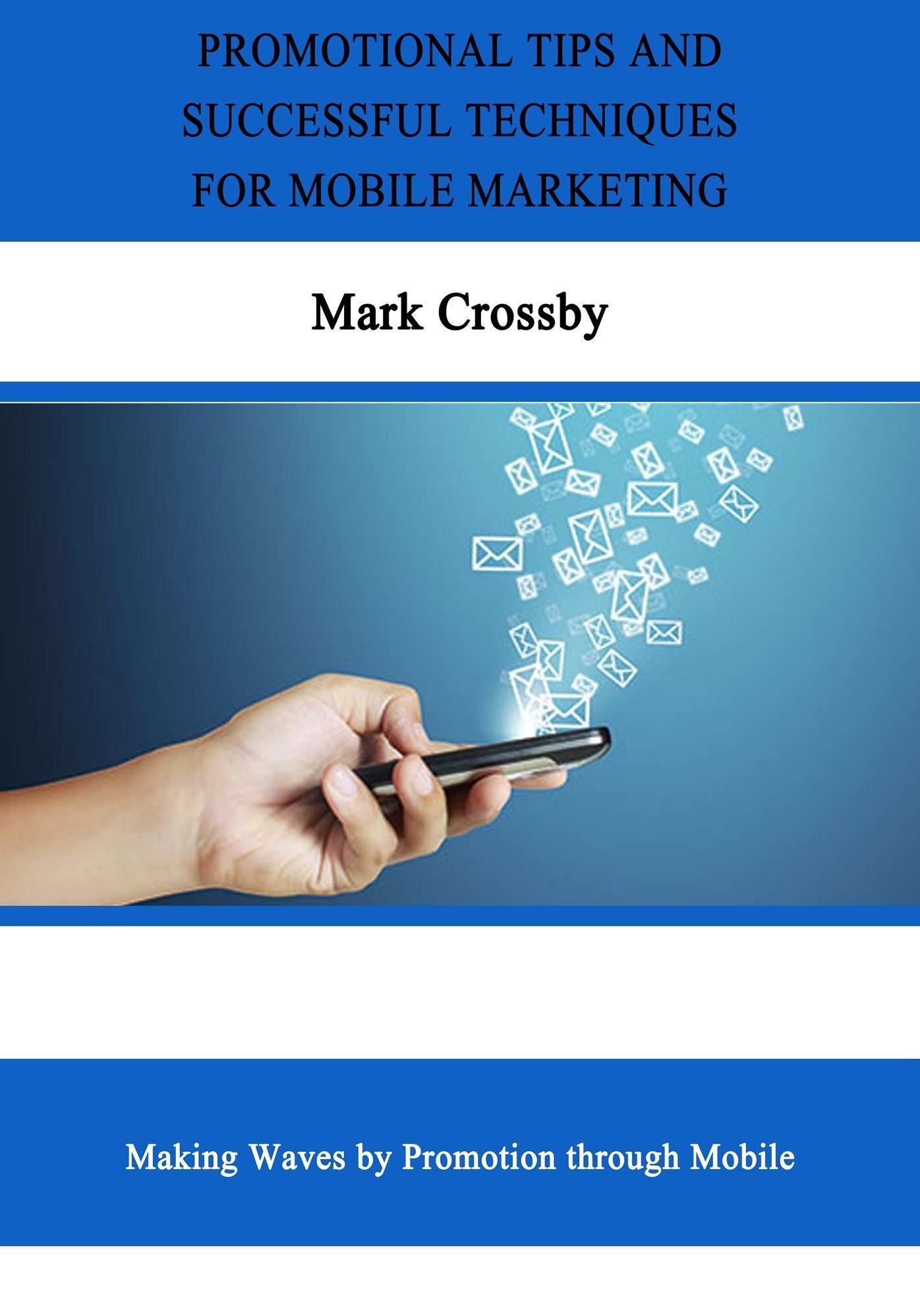 Promotional Tips and Successful Techniques for Mobile Marketing