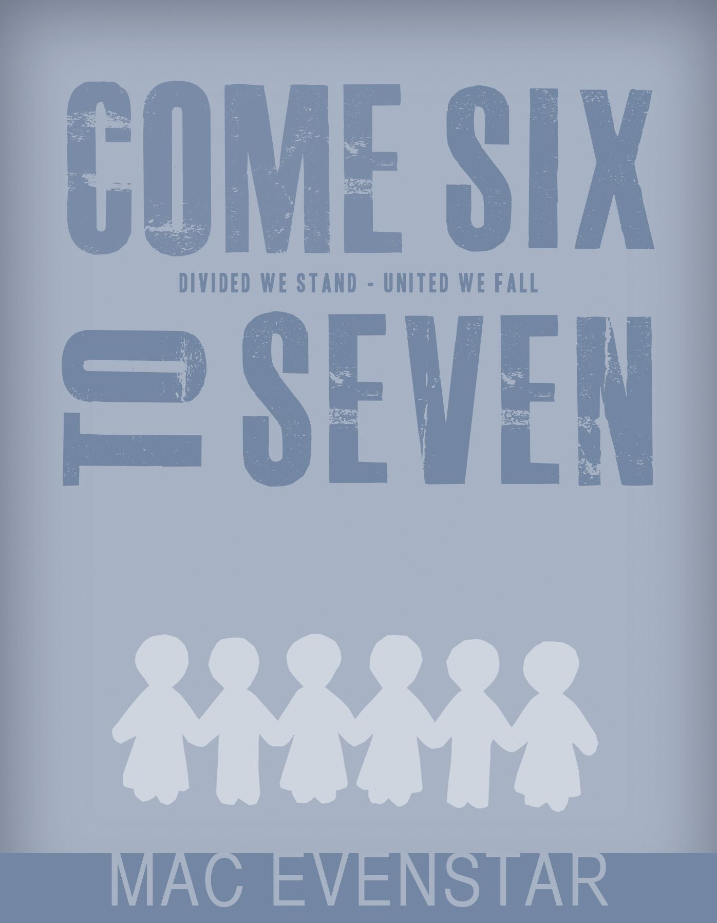 Come Six to Seven: A Novel