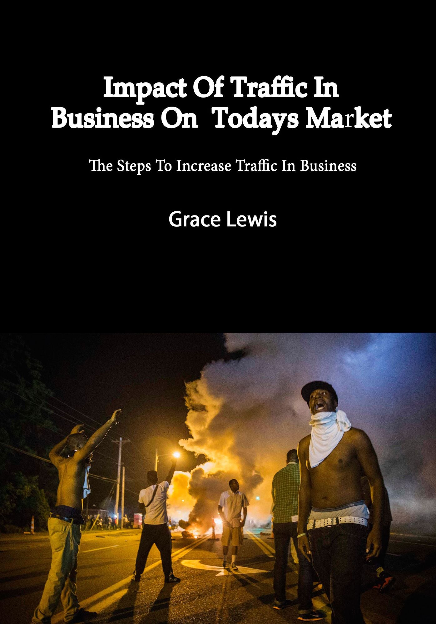 Impact Of Traffic In Business On Todays Market