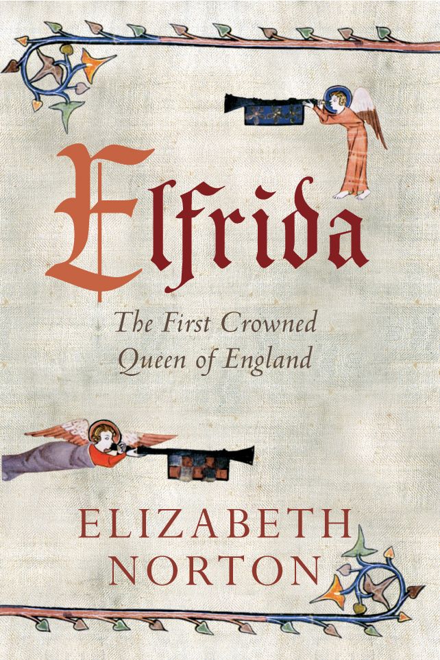 Elfrida: The First Crowned Queen of England