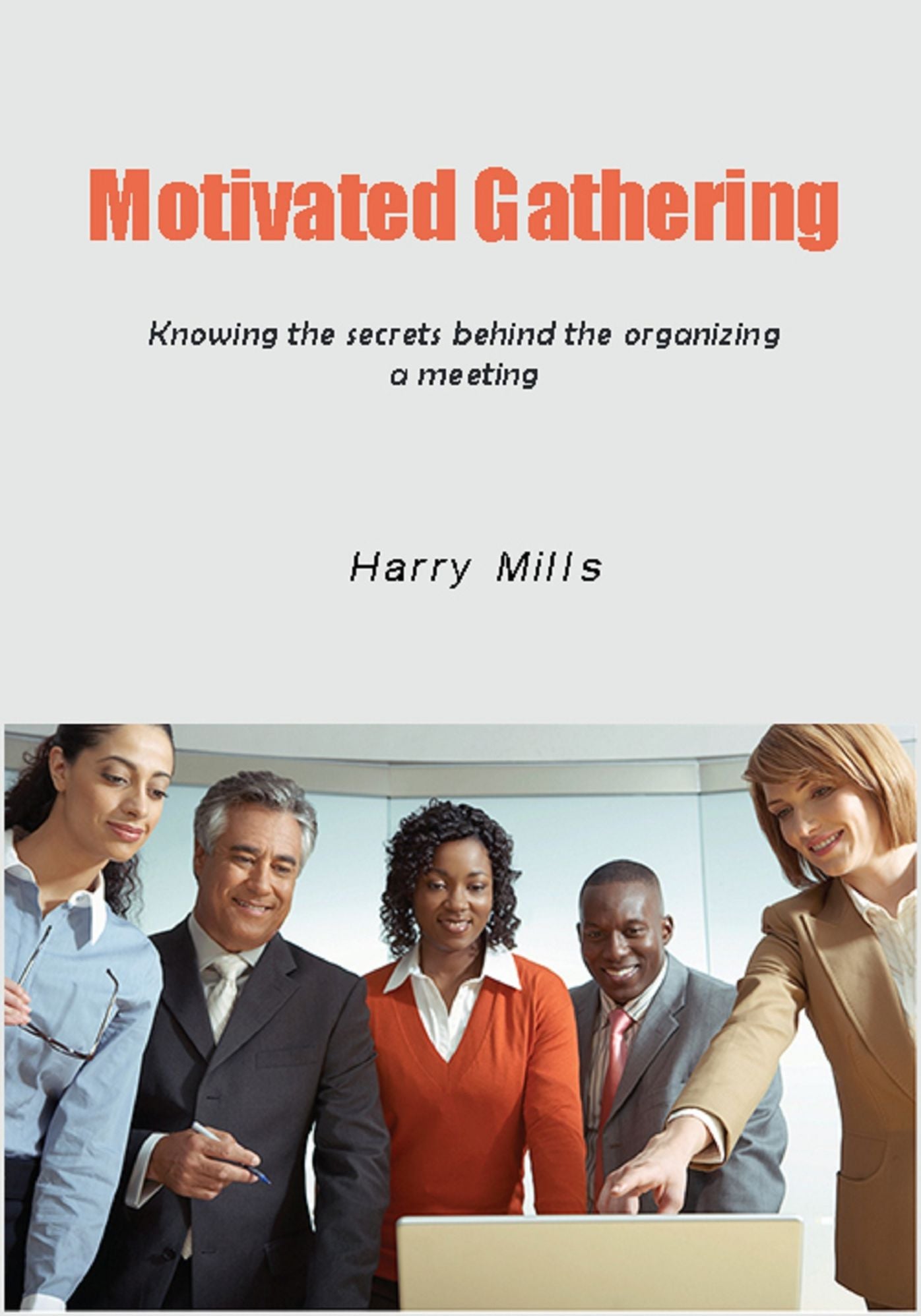 Motivated gathering