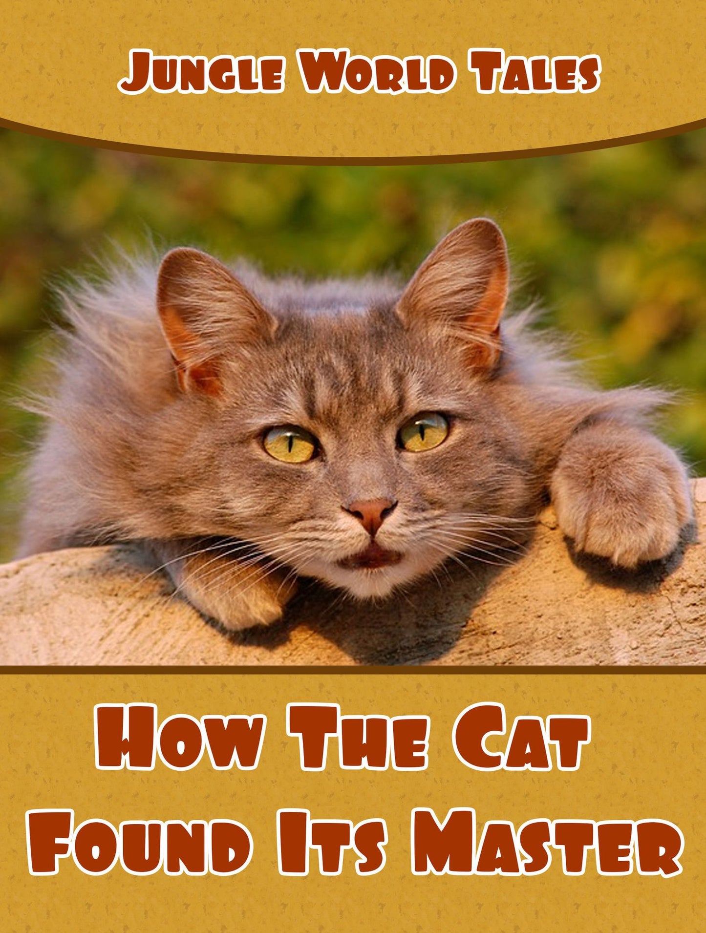 Jungle World Tales: How The Cat Found Its Master