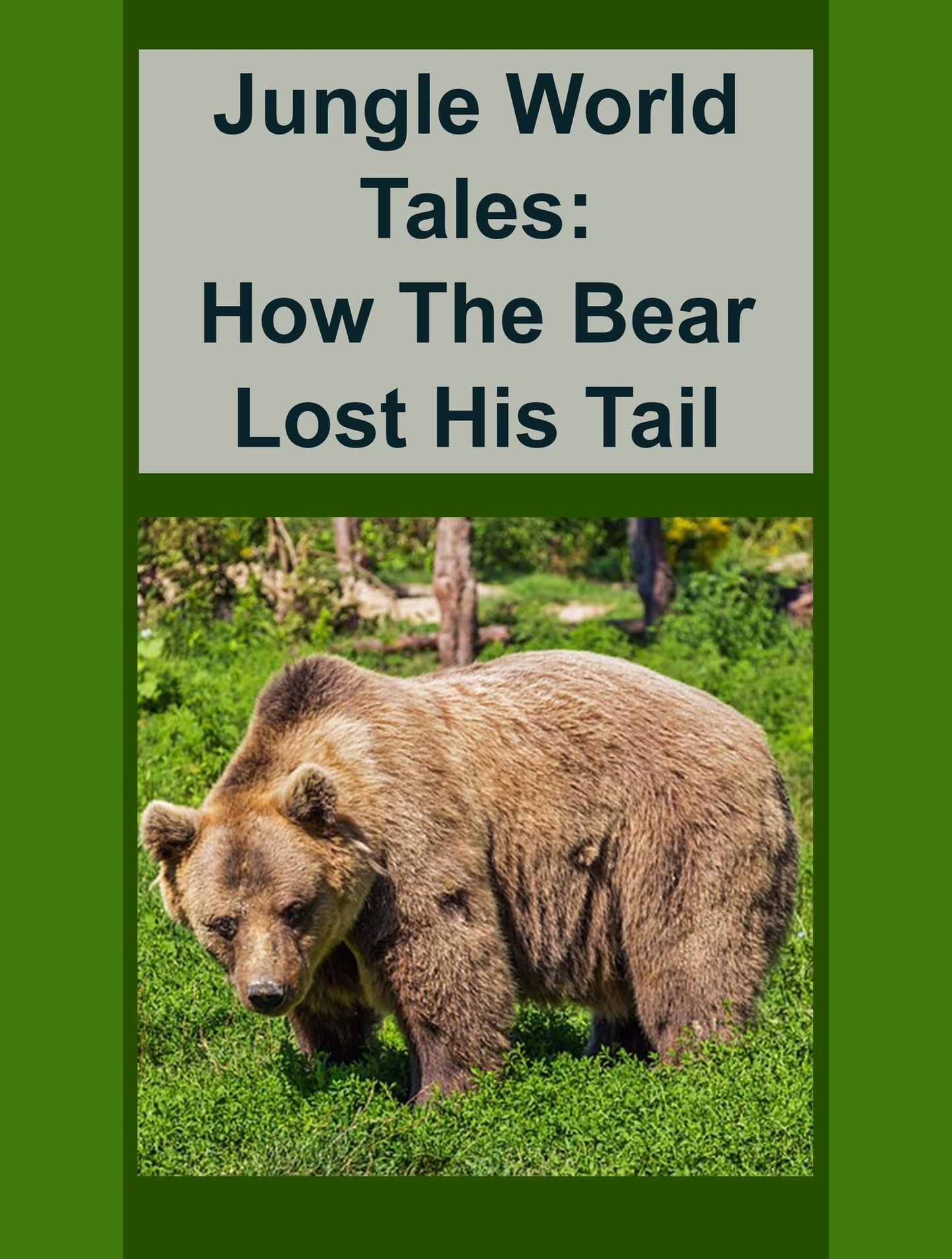 Jungle World Tales: How The Bear Lost His Tail