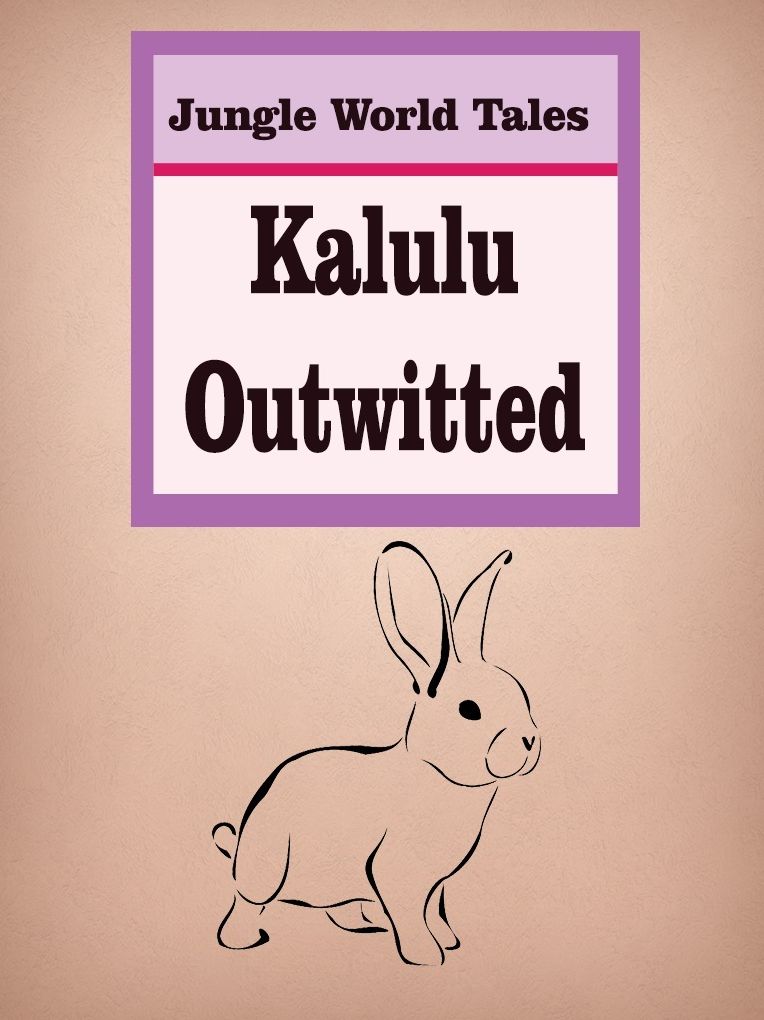Jungle World Tales: Kalulu Outwitted