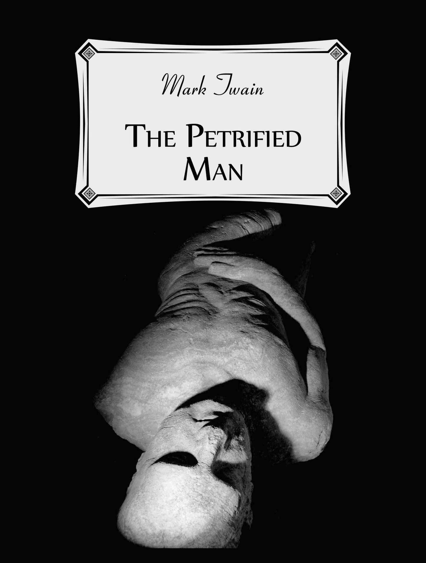 Mark Twain: The Petrified Man