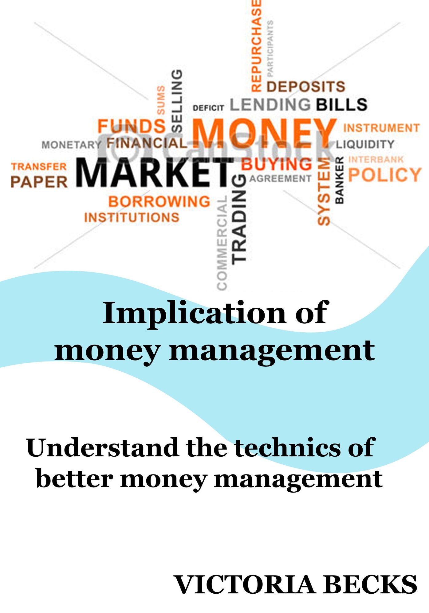 Implication of money management
