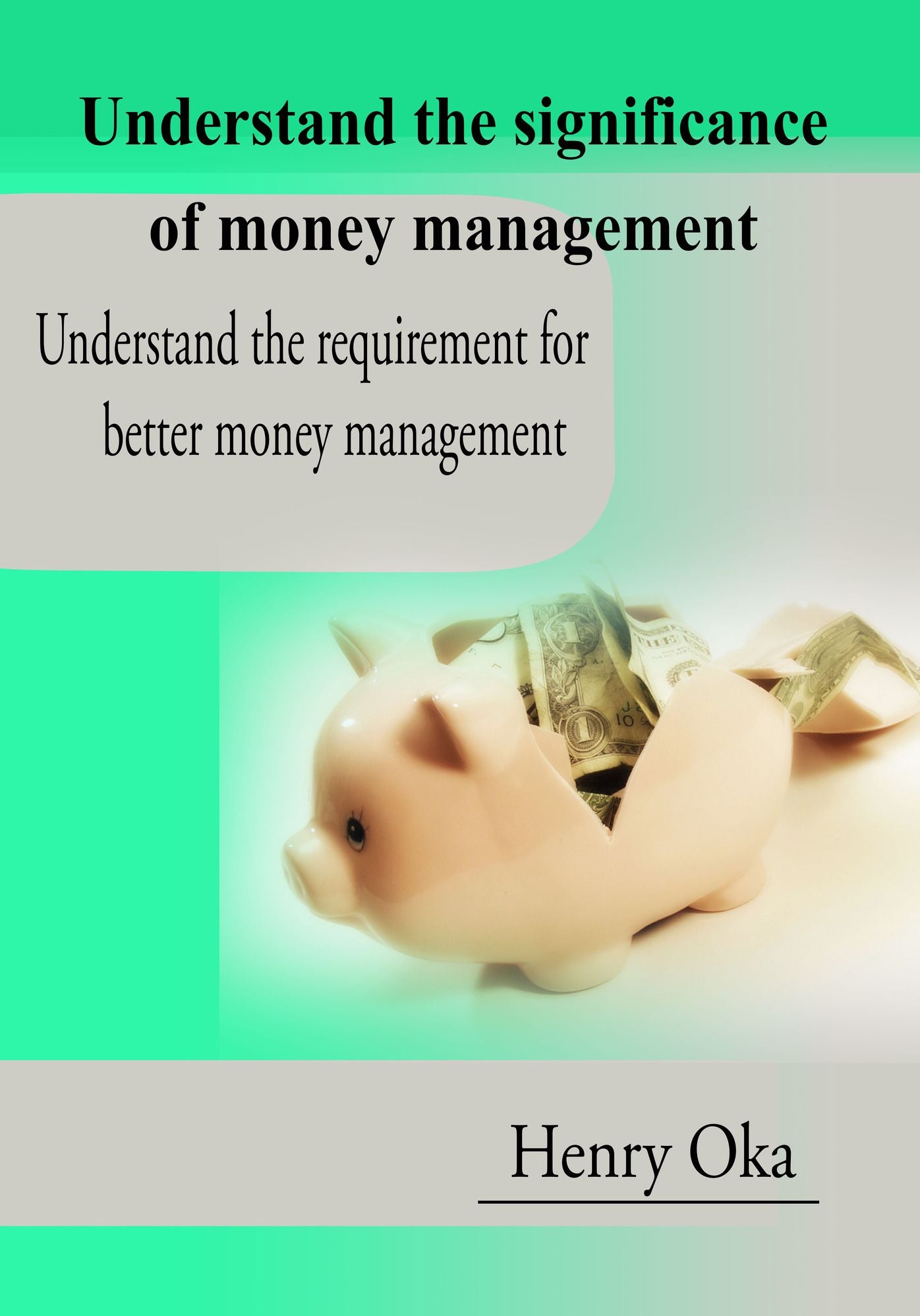 Understand the significance of money management