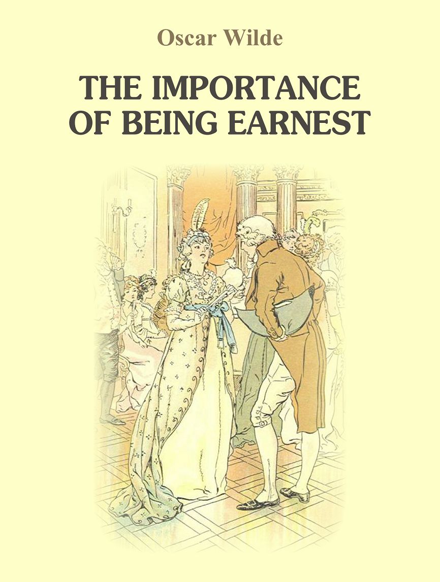 The Importance of Being Earnest