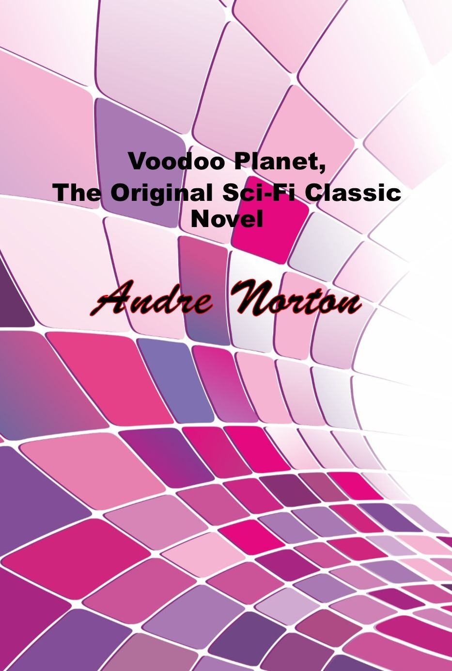Voodoo Planet, The Original Sci-Fi Classic Novel
