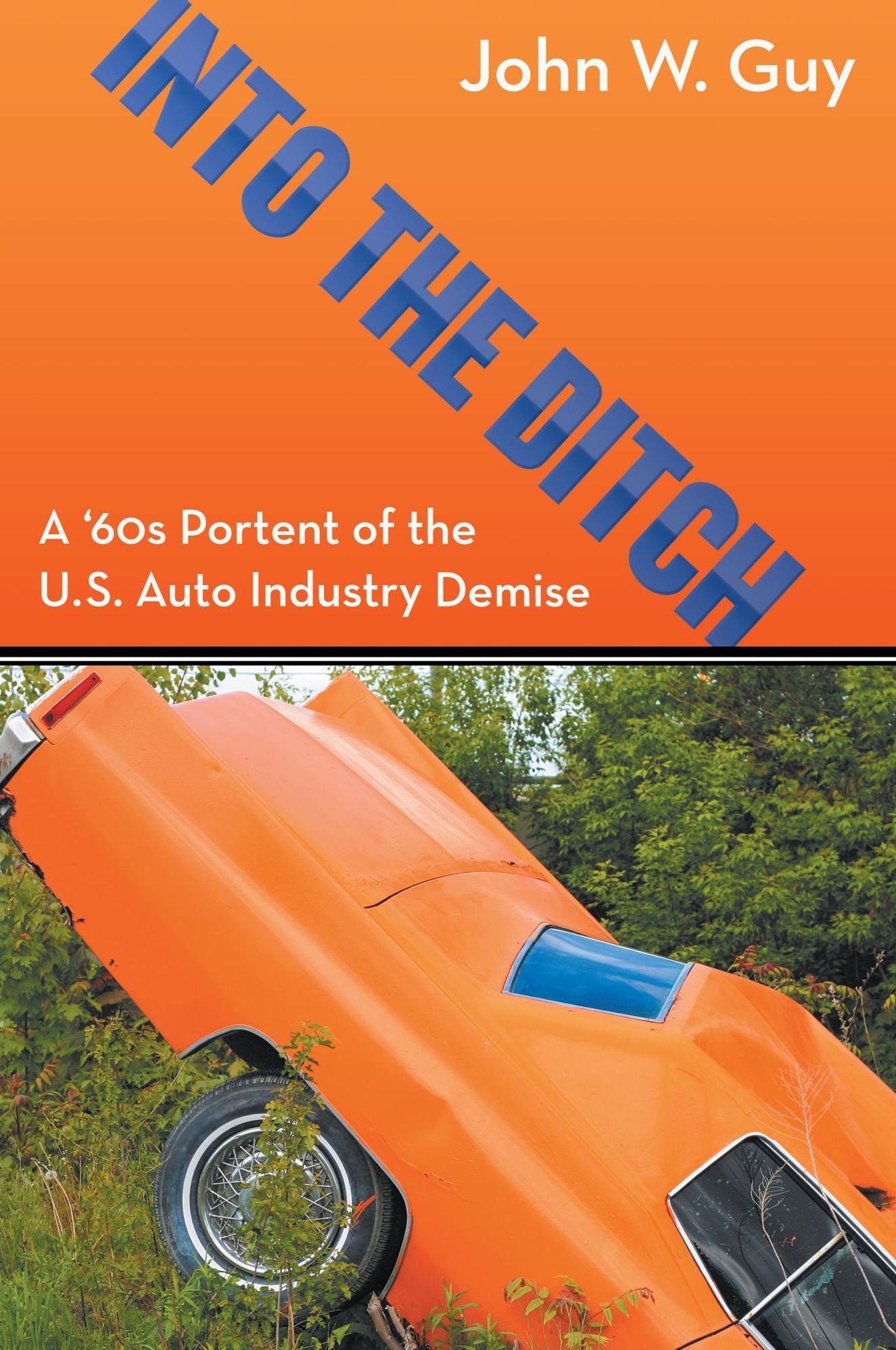 Into the Ditch: The '60s Demise of the U.S. Auto Industry