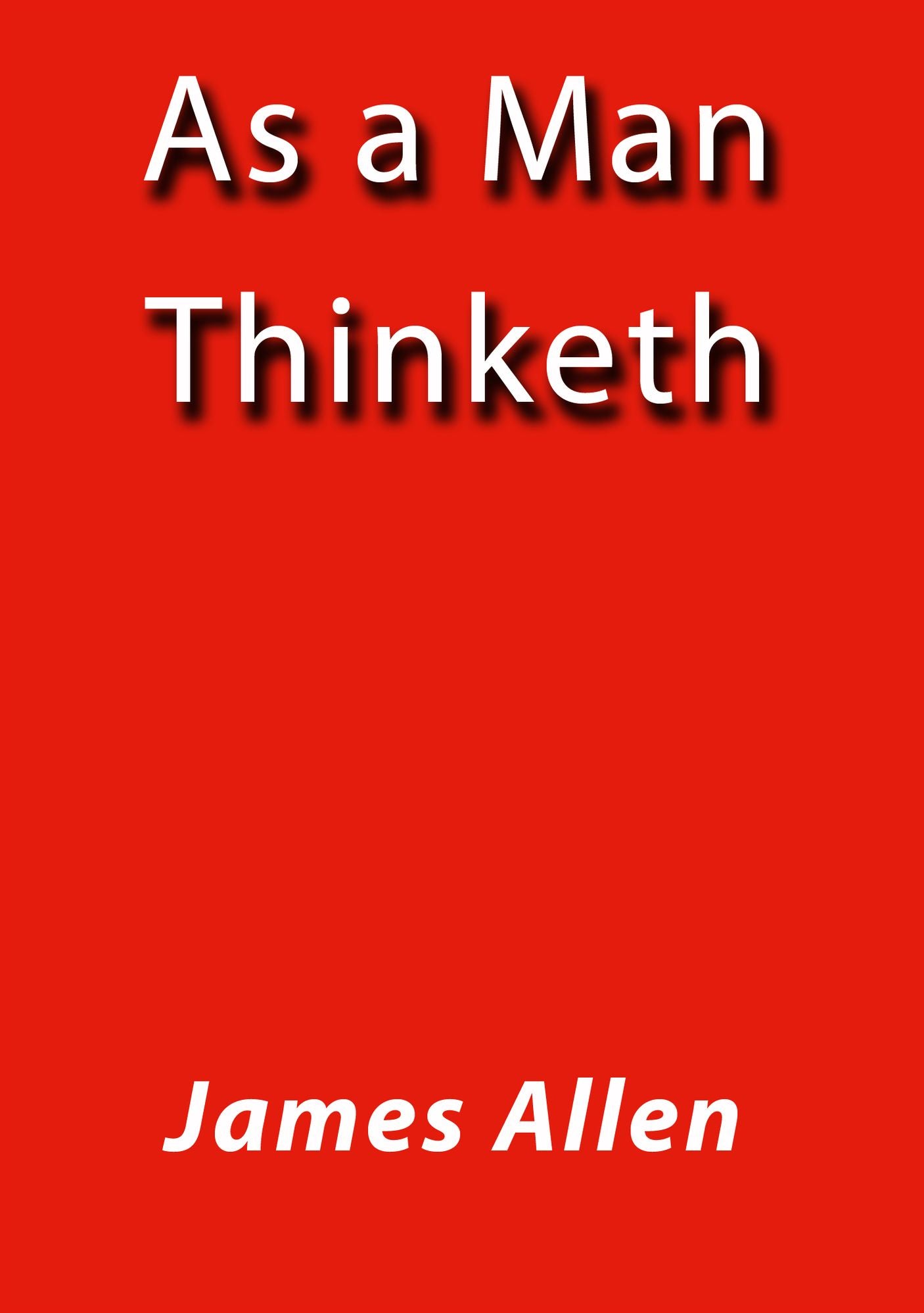 As a man thinketh