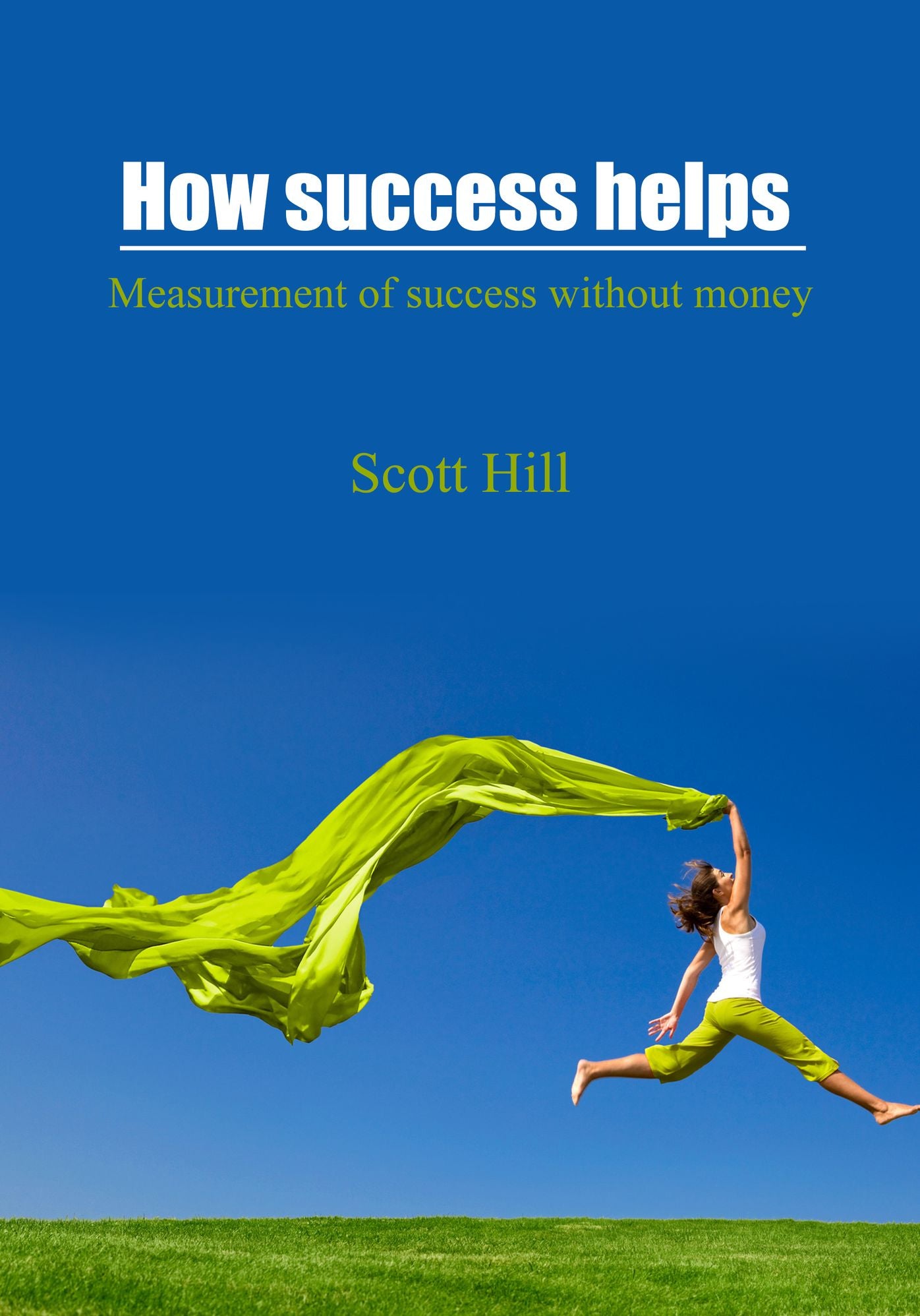 How success helps: Measurement of success without money