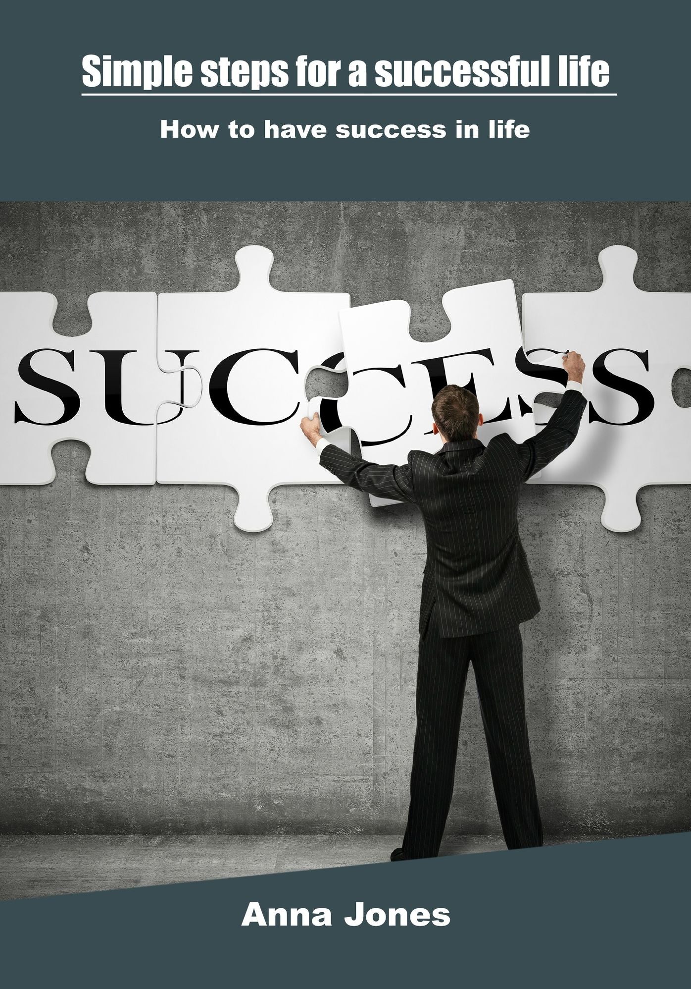 Simple steps for a successful life: How to have success in life
