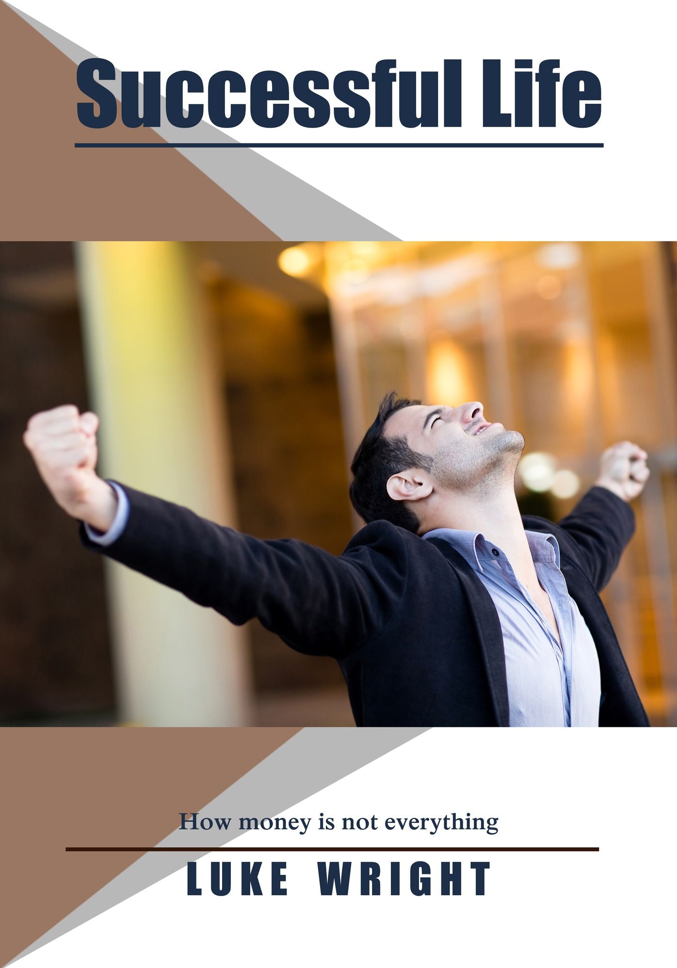 Successful Life: How money is not everything