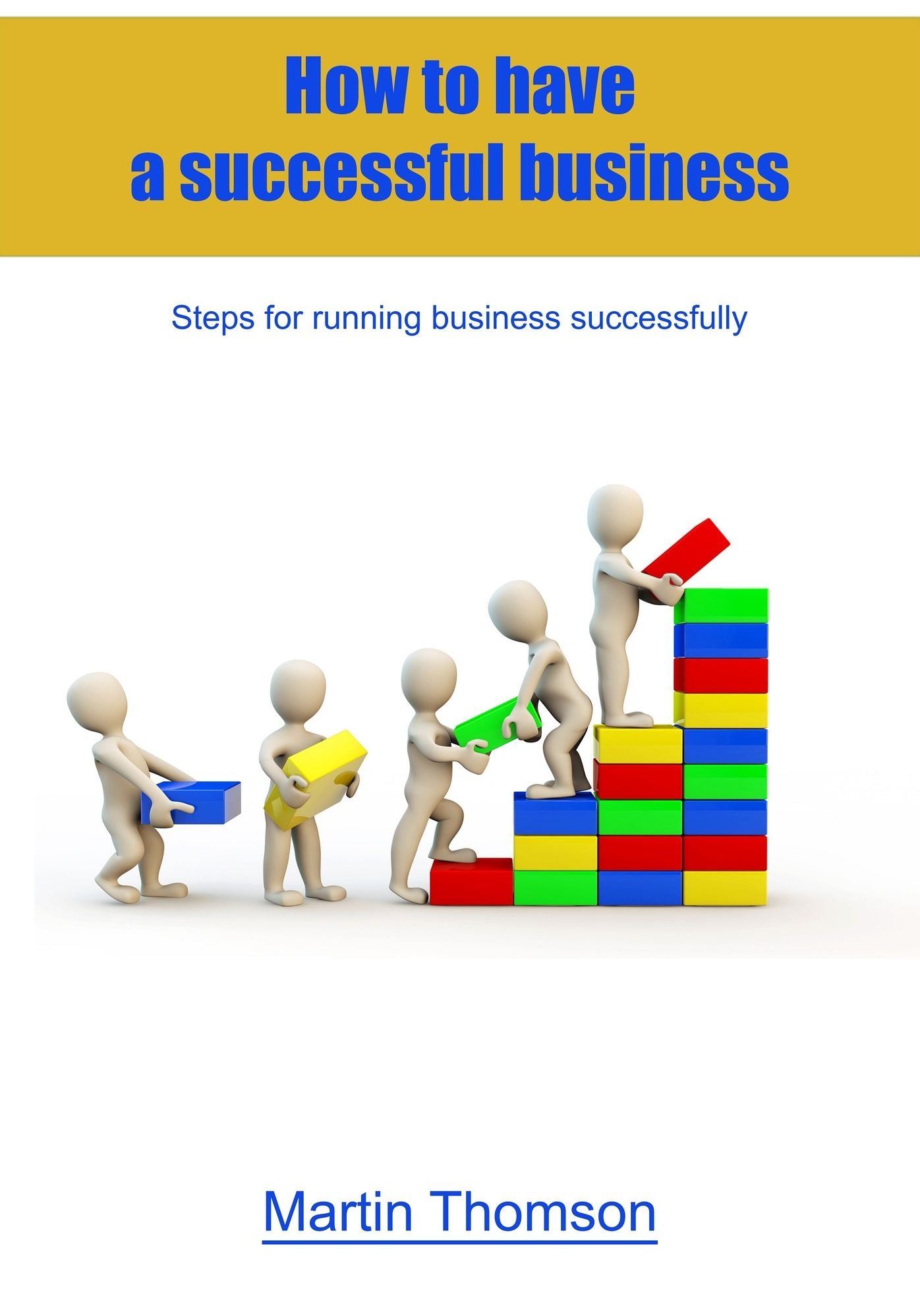 How to have a successful business: Steps for running business successfully