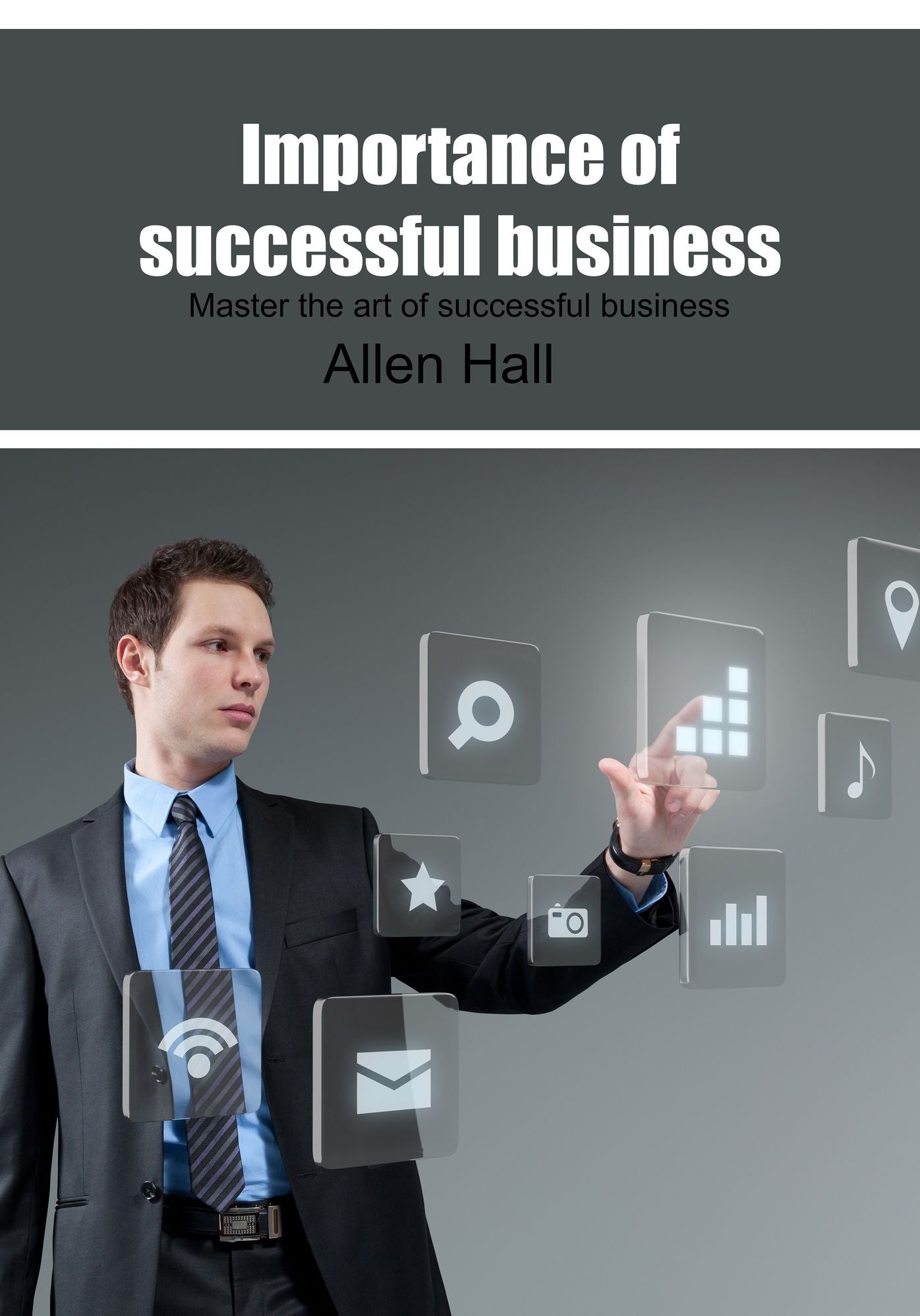Importance of successful business: Master the art of successful business