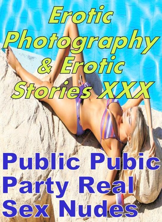 Erotica Teen: Erotic Photography & Erotic Stories XXX Public Pubic Party Real Sex Nudes ( Erotic Photography, Erotic Stories, Nude Photos, Naked, Adult Nudes, Domination, Lesbian, She-male, Gay, Fetish, Bondage, Sex, Erotic, Erotica, Hentai, Oral, Porno )